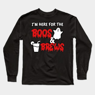 Funny gifts for halloween i'm here for the boos and brews Long Sleeve T-Shirt